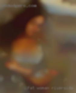 Fat woman back fuck karisma in nude in Riverside.